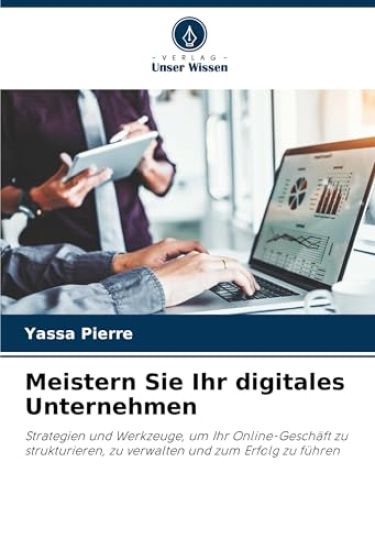 Meistern Sie Ihr digitales Unternehmen