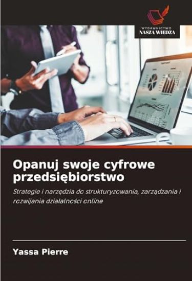 Opanuj swoje cyfrowe przedsi¿biorstwo
