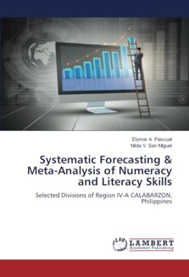 Systematic Forecasting & Meta-Analysis of Numeracy and Literacy Skills