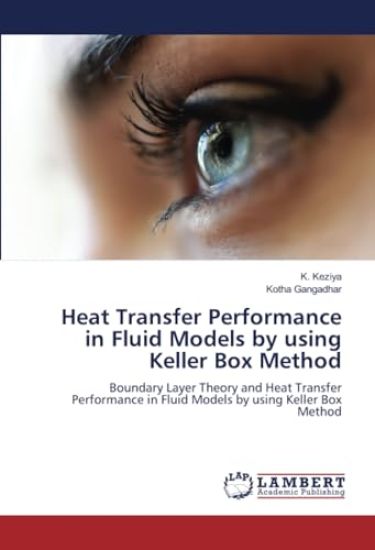 Heat Transfer Performance in Fluid Models by using Keller Box Method