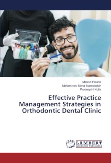 Effective Practice Management Strategies in Orthodontic Dental Clinic