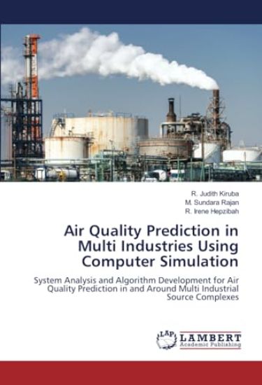 Air Quality Prediction in Multi Industries Using Computer Simulation