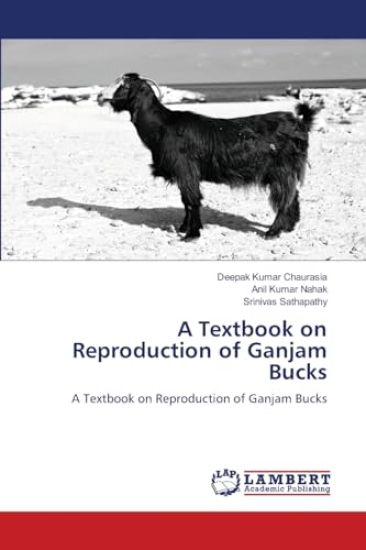 A Textbook on Reproduction of Ganjam Bucks