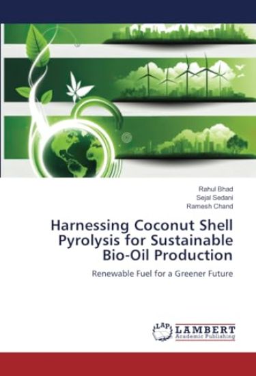 Harnessing Coconut Shell Pyrolysis for Sustainable Bio-Oil Production