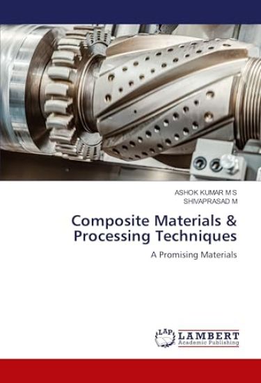 Composite Materials & Processing Techniques