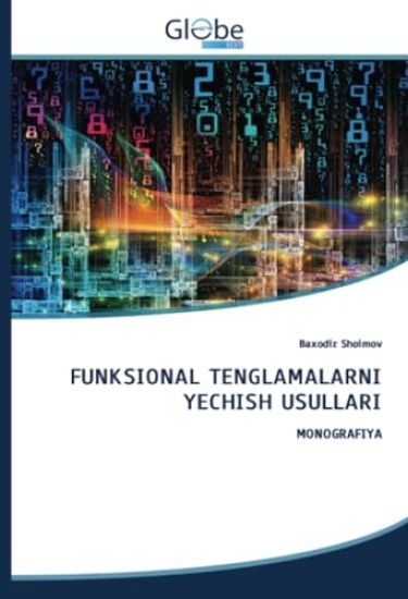 FUNKSIONAL TENGLAMALARNI YECHISH USULLARI