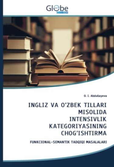 INGLIZ VA O¿ZB¿K TILLARI MISOLIDA INT¿NSIVLIK KAT¿GORIYASINING CHOG¿ISHTIRMA