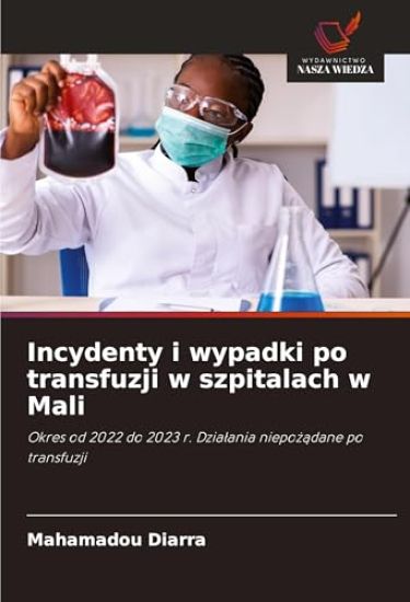 Incydenty i wypadki po transfuzji w szpitalach w Mali
