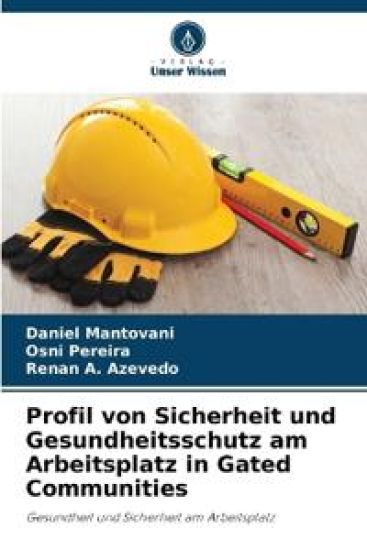 Profil von Sicherheit und Gesundheitsschutz am Arbeitsplatz in Gated Communities