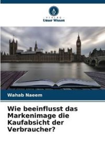 Wie beeinflusst das Markenimage die Kaufabsicht der Verbraucher?