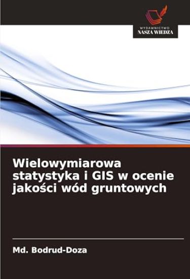 Wielowymiarowa statystyka i GIS w ocenie jako¿ci wód gruntowych