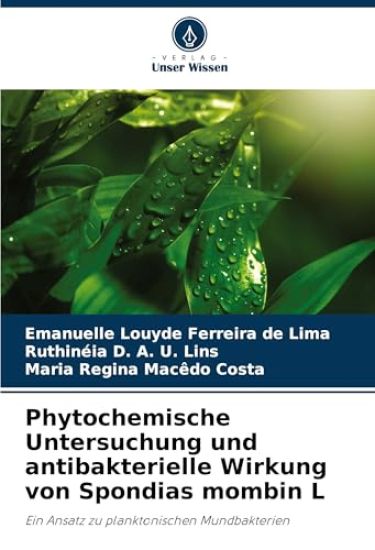 Phytochemische Untersuchung und antibakterielle Wirkung von Spondias mombin L