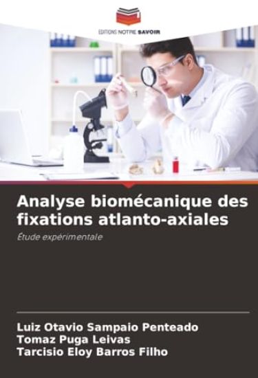 Analyse biomécanique des fixations atlanto-axiales