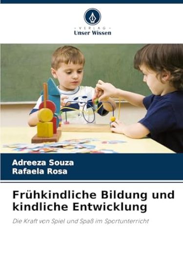 Frühkindliche Bildung und kindliche Entwicklung