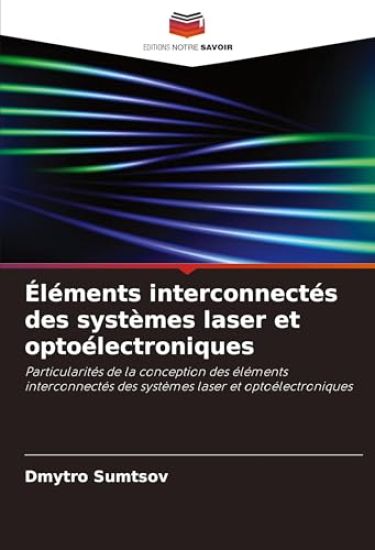 Éléments interconnectés des systèmes laser et optoélectroniques