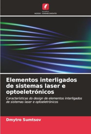 Elementos interligados de sistemas laser e optoeletrónicos