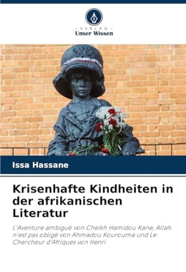 Krisenhafte Kindheiten in der afrikanischen Literatur