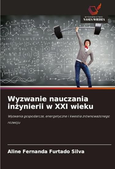 Wyzwanie nauczania in¿ynierii w XXI wieku