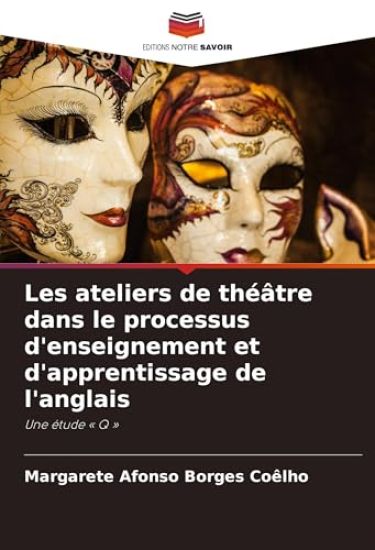 Les ateliers de théâtre dans le processus d'enseignement et d'apprentissage de l'anglais