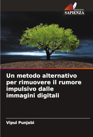 Un metodo alternativo per rimuovere il rumore impulsivo dalle immagini digitali