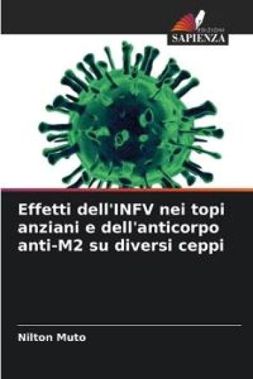 Effetti dell'INFV nei topi anziani e dell'anticorpo anti-M2 su diversi ceppi