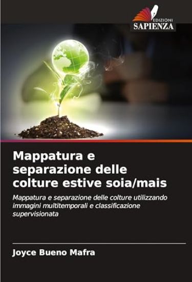 Mappatura e separazione delle colture estive soia/mais