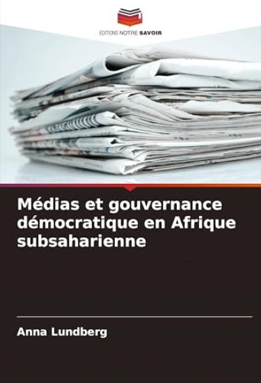 Médias et gouvernance démocratique en Afrique subsaharienne