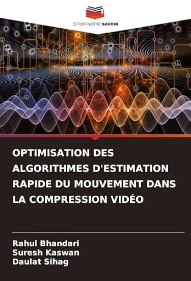 OPTIMISATION DES ALGORITHMES D'ESTIMATION RAPIDE DU MOUVEMENT DANS LA COMPRESSION VIDÉO