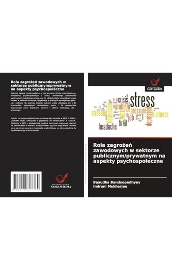 Rola zagro¿e¿ zawodowych w sektorze publicznym/prywatnym na aspekty psychospo¿eczne