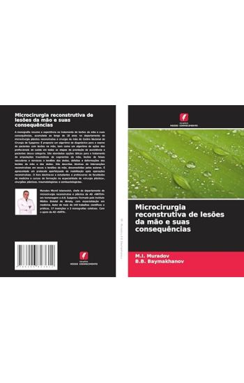 Microcirurgia reconstrutiva de lesões da mão e suas consequências