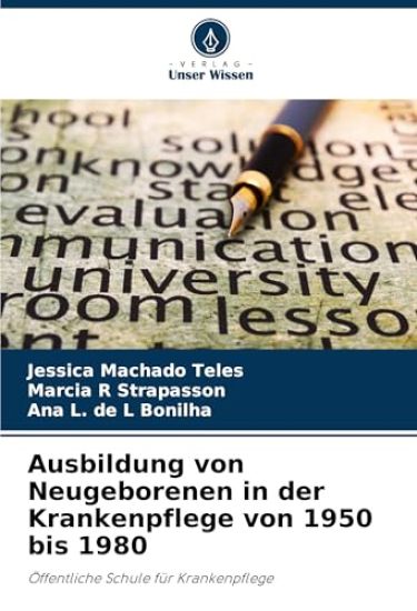 Ausbildung von Neugeborenen in der Krankenpflege von 1950 bis 1980