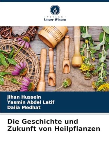 Die Geschichte und Zukunft von Heilpflanzen