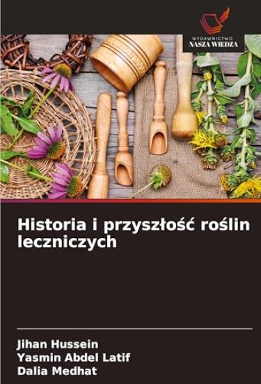 Historia i przysz¿o¿¿ ro¿lin leczniczych
