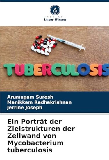 Ein Porträt der Zielstrukturen der Zellwand von Mycobacterium tuberculosis