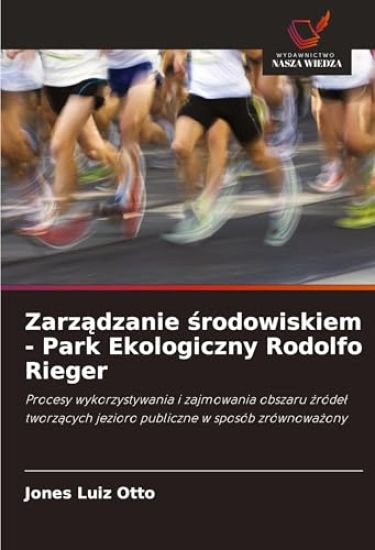 Zarz¿dzanie ¿rodowiskiem - Park Ekologiczny Rodolfo Rieger