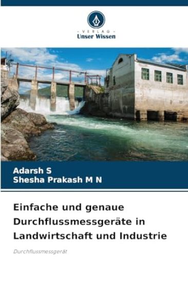 Einfache und genaue Durchflussmessgeräte in Landwirtschaft und Industrie