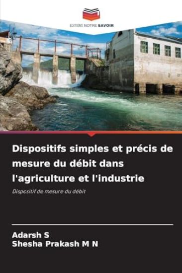 Dispositifs simples et précis de mesure du débit dans l'agriculture et l'industrie