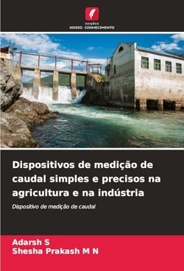 Dispositivos de medição de caudal simples e precisos na agricultura e na indústria
