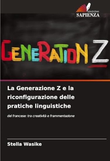 La Generazione Z e la riconfigurazione delle pratiche linguistiche