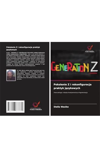Pokolenie Z i rekonfiguracja praktyk j¿zykowych