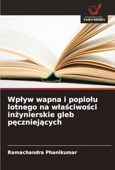 Wp¿yw wapna i popio¿u lotnego na w¿a¿ciwo¿ci in¿ynierskie gleb p¿czniej¿cych