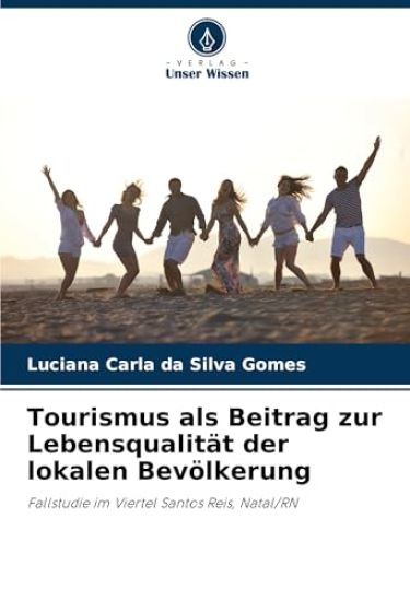 Tourismus als Beitrag zur Lebensqualität der lokalen Bevölkerung