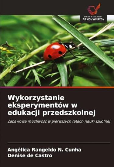 Wykorzystanie eksperymentów w edukacji przedszkolnej