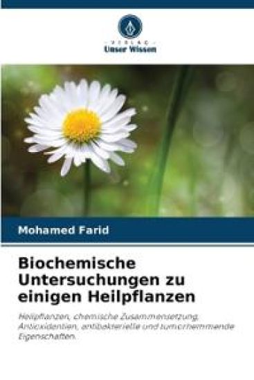 Biochemische Untersuchungen zu einigen Heilpflanzen
