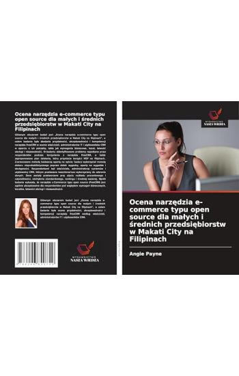 Ocena narz¿dzia e-commerce typu open source dla ma¿ych i ¿rednich przedsi¿biorstw w Makati City na Filipinach