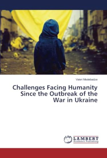 Challenges Facing Humanity Since the Outbreak of the War in Ukraine