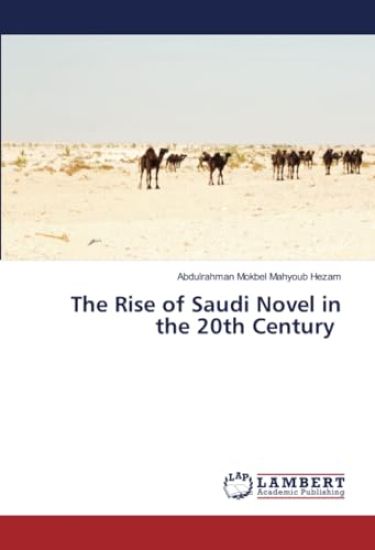 The Rise of Saudi Novel in the 20th Century