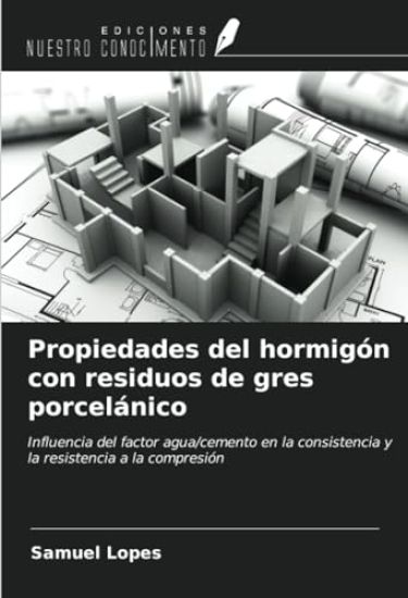 Propiedades del hormigón con residuos de gres porcelánico