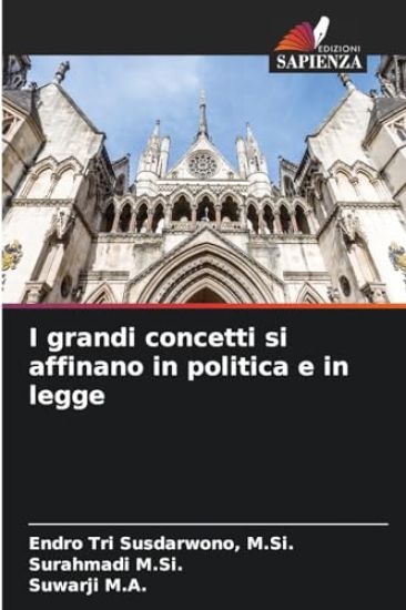 I grandi concetti si affinano in politica e in legge
