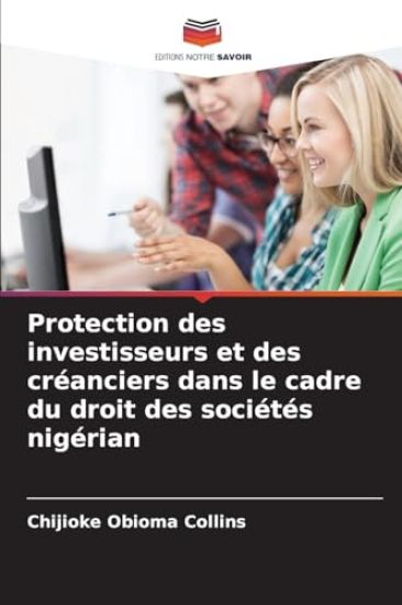 Protection des investisseurs et des créanciers dans le cadre du droit des sociétés nigérian